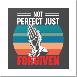 Not perfect just forgiven Posters and Art